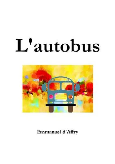 L'autobus by Emmanuel D'Affry