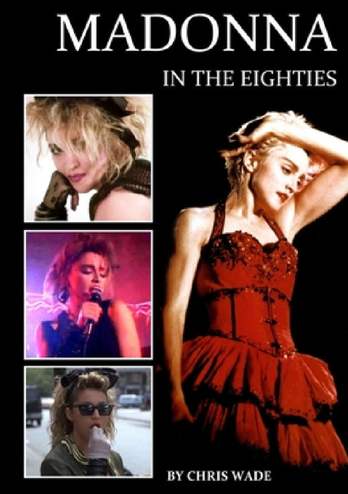 Madonna in the Eighties by Chris Wade