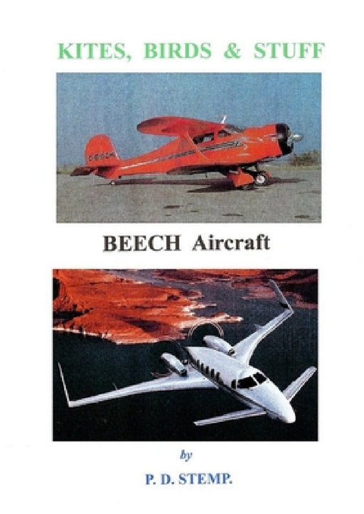 Kites, Birds & Stuff - BEECH Aircraft by P. D. Stemp
