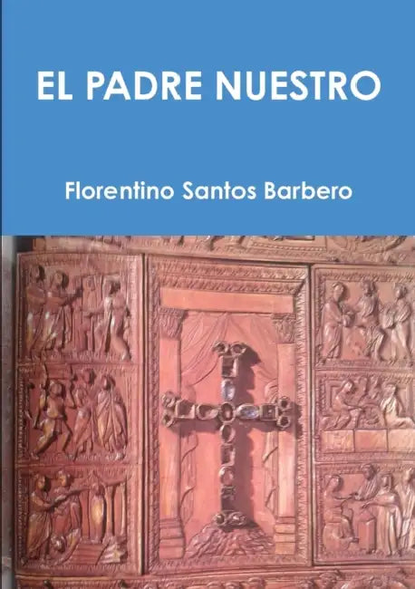 El Padre Nuestro by Florentino Santos Barbero