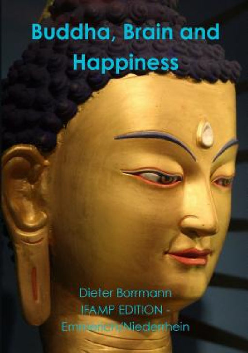 Buddha, Brain and Happiness by Dieter Borrmann