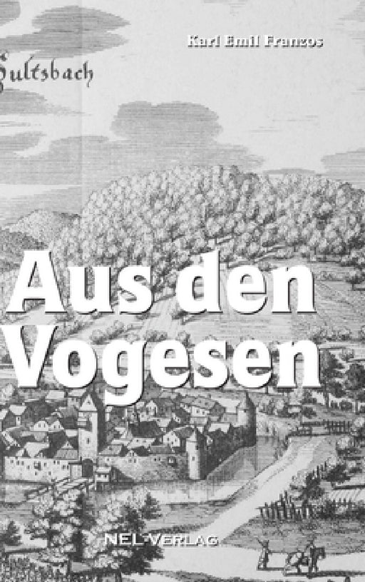 Aus den Vogesen by Karl Emil Franzos