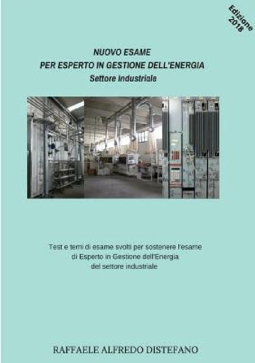 NUOVO ESAME PER ESPERTO IN GESTIONE DELL'ENERGIA - Settore Industriale by Alfredo Raffaele DiStefano