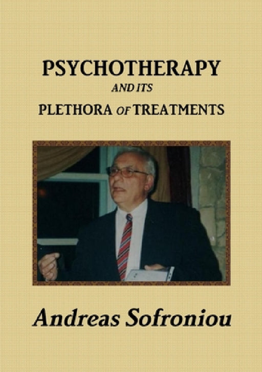 Psychotherapy and Its Plethora of Treatments by Andreas Sofroniou
