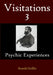 Visitations 3: Psychic Experiences by Ronald Griffin