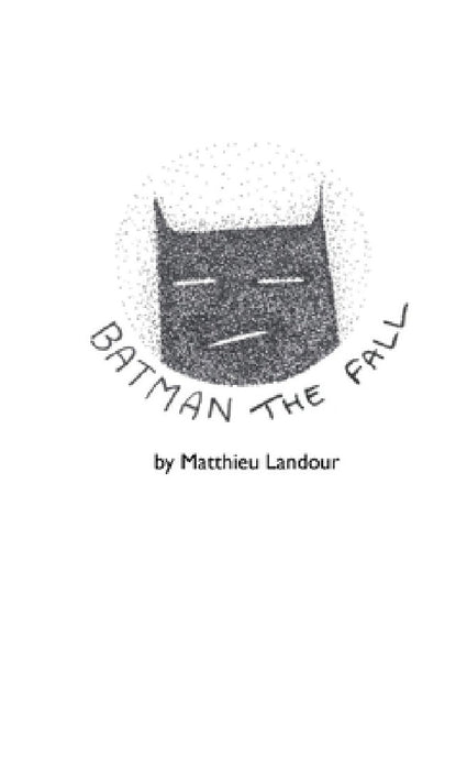 BATMAN the fall by Landour Matthieu