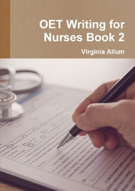 OET Writing for Nurses Book 2 by Virginia Allum