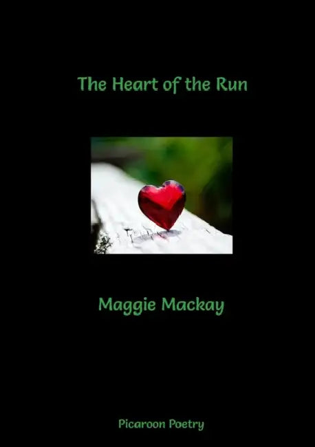 The Heart of the Run by Maggie MacKay