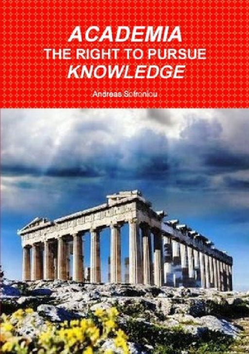 Academia the Right to Pursue Knowledge by Andreas Sofroniou