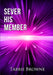 Sever His Member by Tabbie Browne