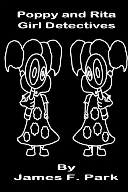 Poppy and Rita, Girl Detectives. by James F. Park