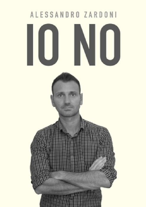 IO No by Alessandro Zardoni