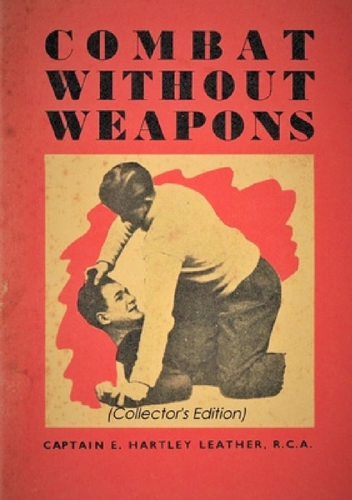 Combat Without Weapons by Captain E. Hartley Leather