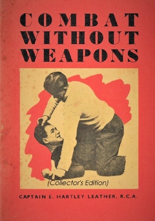 Combat Without Weapons by Captain E. Hartley Leather