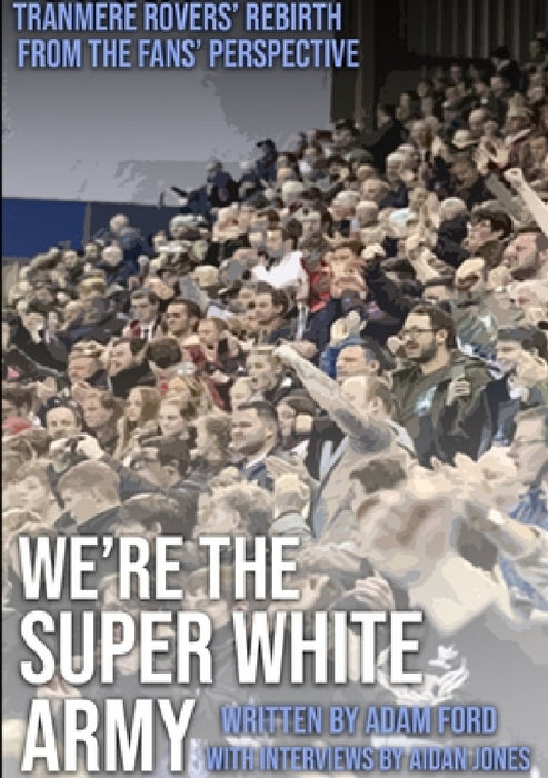 We're The Super White Army by Adam Ford