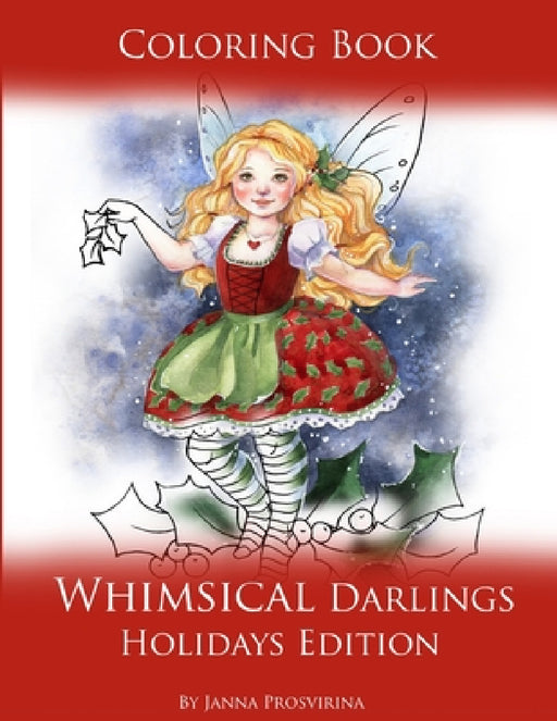 Coloring Book Whimsical Darlings Holidays Edition by Janna Prosvirina