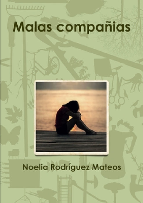 Malas compañias by Noelia Rodríguez Mateos