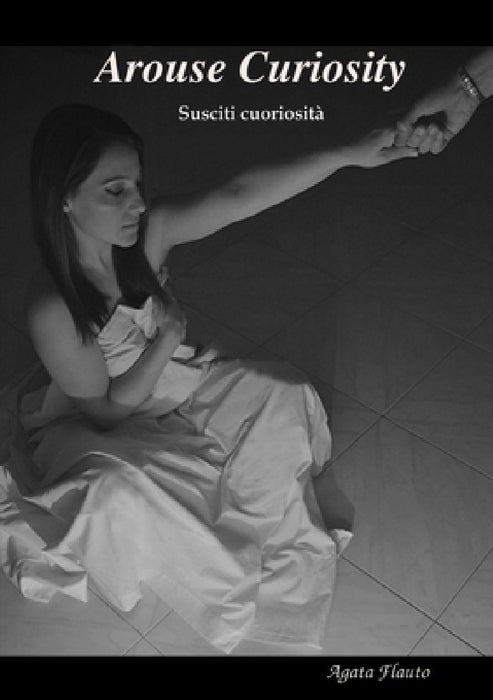 Arouse curiosity (susciti curiosità) by Agata Flauto
