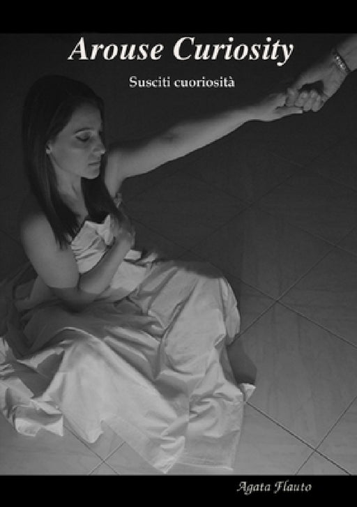 Arouse curiosity (susciti curiosità) by Agata Flauto