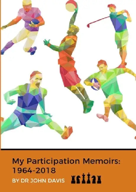 My Participation Memoirs: 1964-2018 by John Davis