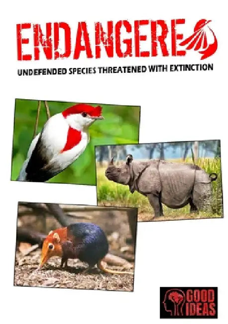 ENDANGERED - Undefended species threatened with extinction by Good Ideas
