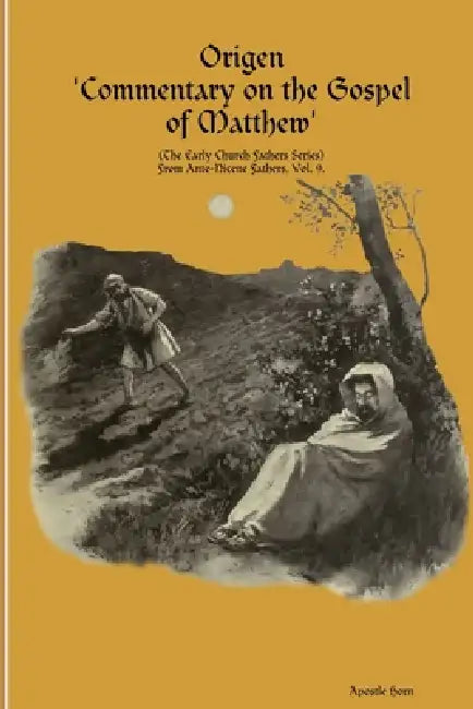 Origen 'Commentary on the Gospel of Matthew' by Apostle Horn