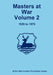 Masters at War Volume 2 by Bob Cordery