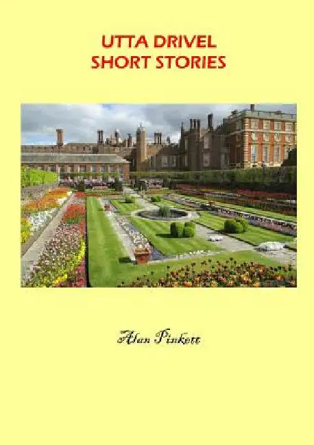 Utta Drivel Short Stories by Alan Pinkett