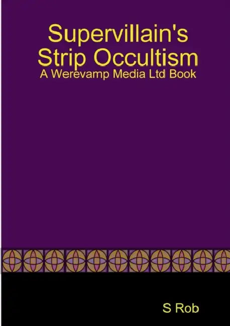 Supervillain's Strip Occultism by S. Rob