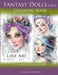 Fantasy Dolls Vol.2 Coloring Book Line Art: 25 Portraits of Big Eye Cuties by Janna Prosvirina