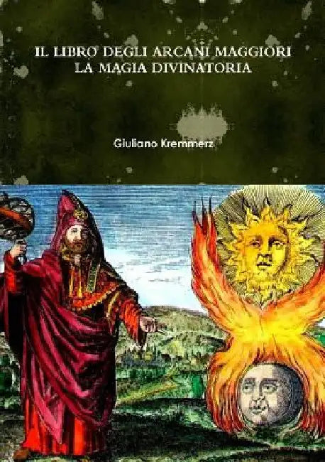 Il Libro Degli Arcani Maggiori. La Magia Divinatoria by Giuliano Kremmerz