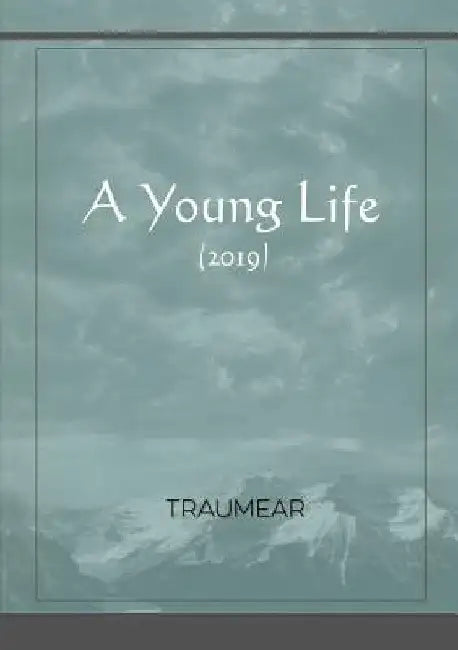 A Young Life by Traumear