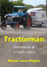 Tractorman: Adventure at a Snail's Pace by Michael James Wiggins