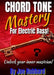 Chord Tone Mastery for Electric Bass by Joe Hubbard