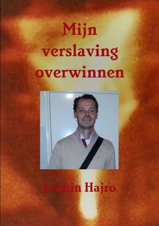 Mijn verslaving overwinnen by Jasmin Hajro