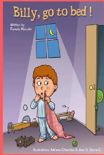 Billy Go to Bed by Pamela Malcolm