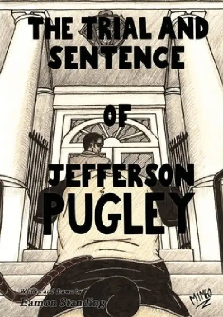 The Trial And Sentence Of Jefferson Pugley by Eamon Standing