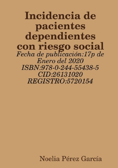 Incidencia de pacientes dependientes con riesgo social by Noelia Pérez García