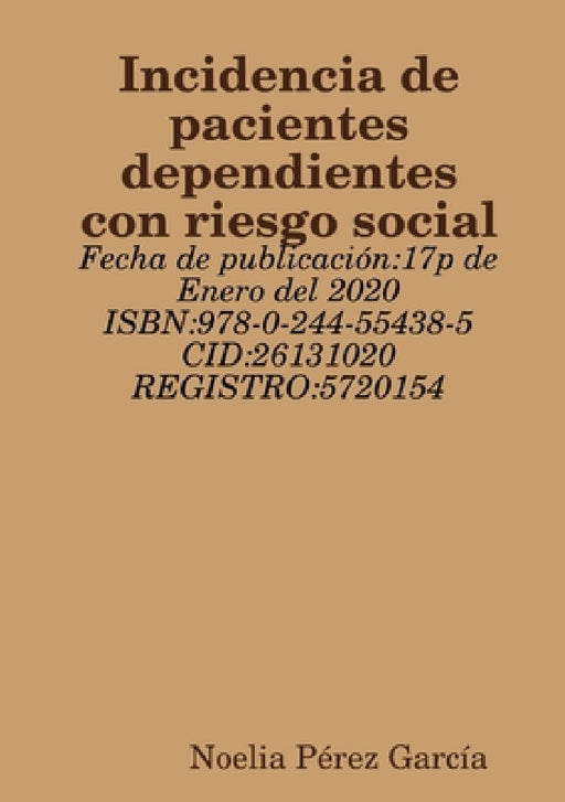Incidencia de pacientes dependientes con riesgo social by Noelia Pérez García