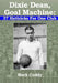 Dixie Dean, Goal Machine: 37 Hattricks For One Club by Mark Cuddy