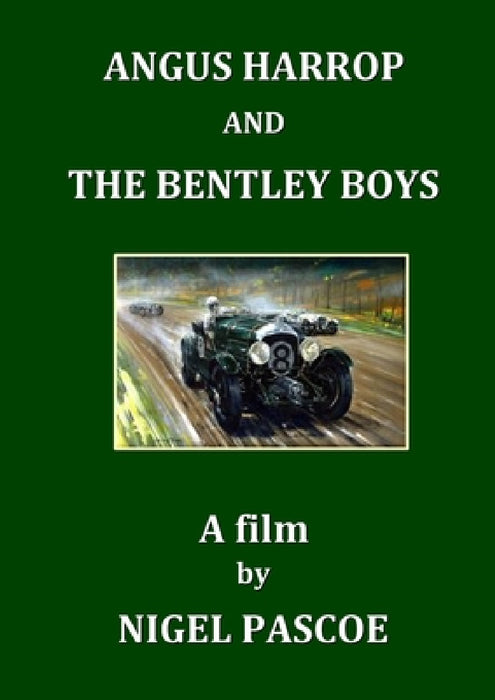 Angus Harrop and the Bentley Boys by Nigel Pascoe