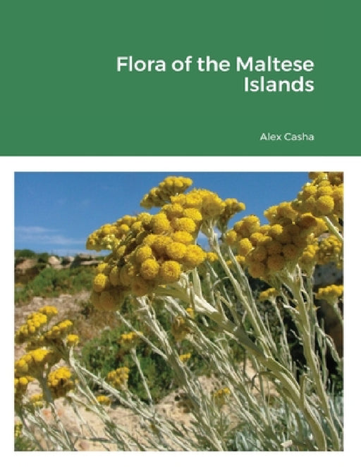 Flora of the Maltese Islands by Alex Casha