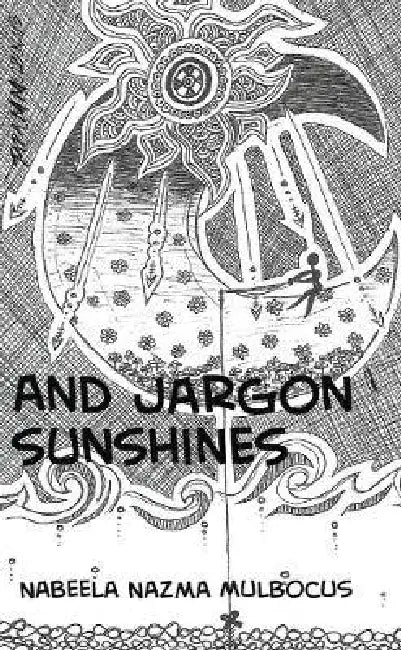 And jargon sunshines by Nabeela Nazma Mulbocus