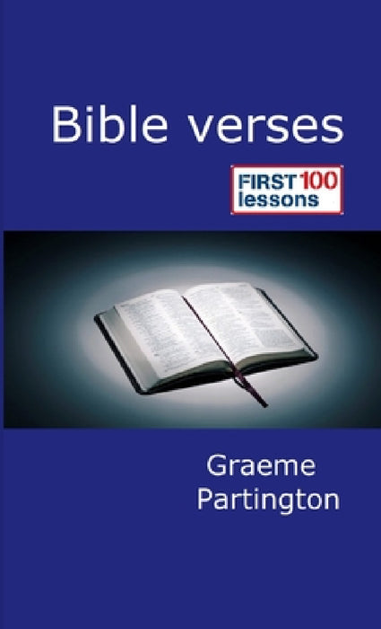 Bible Verses: First 100 Lessons by Graeme Partington