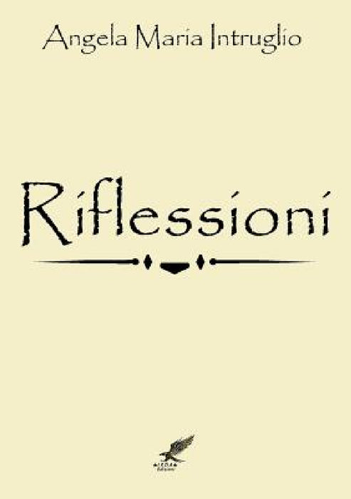 Riflessioni by Angela Maria Intruglio