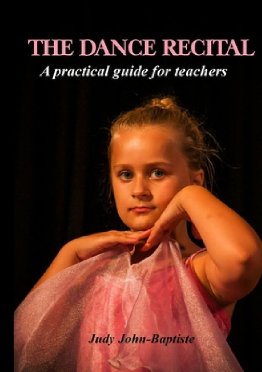 The Dance Recital by Judy John-Baptiste