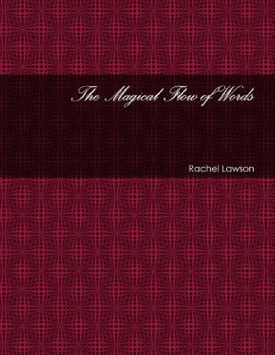 The Magical Flow of Words by Rachel Lawson