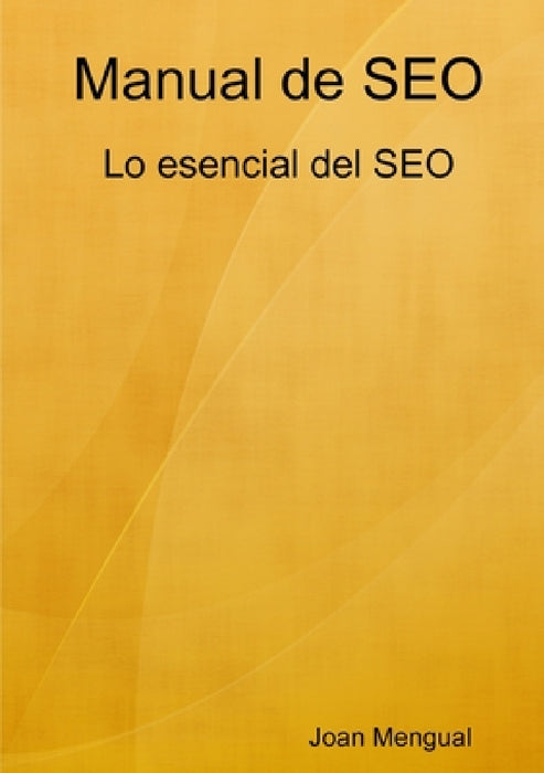 Manual de SEO by Joan Mengual, Luz Marina Ochoa