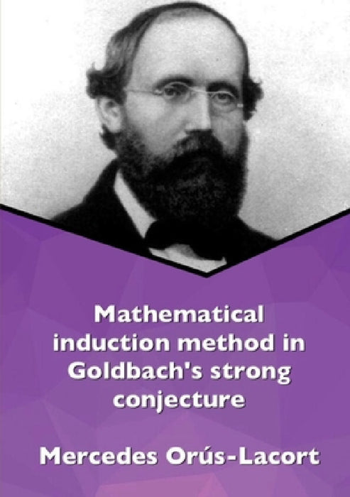 Mathematical induction method in Goldbach's strong conjecture by Mercedes Orús Lacort