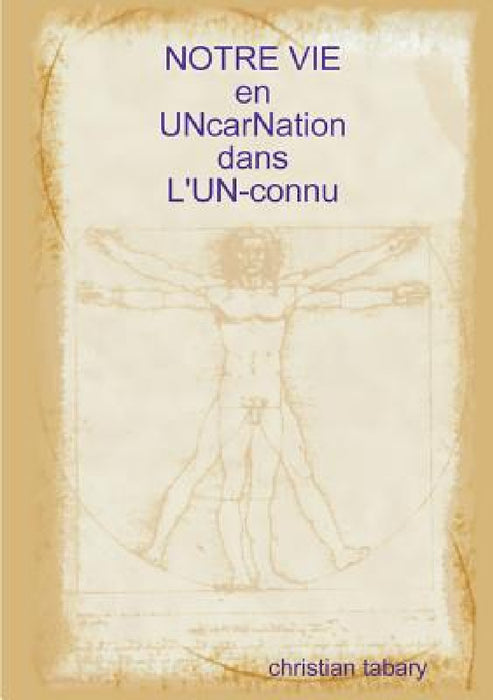 notre vie en incarnation by Christian Tabary, Sylvie Tabary